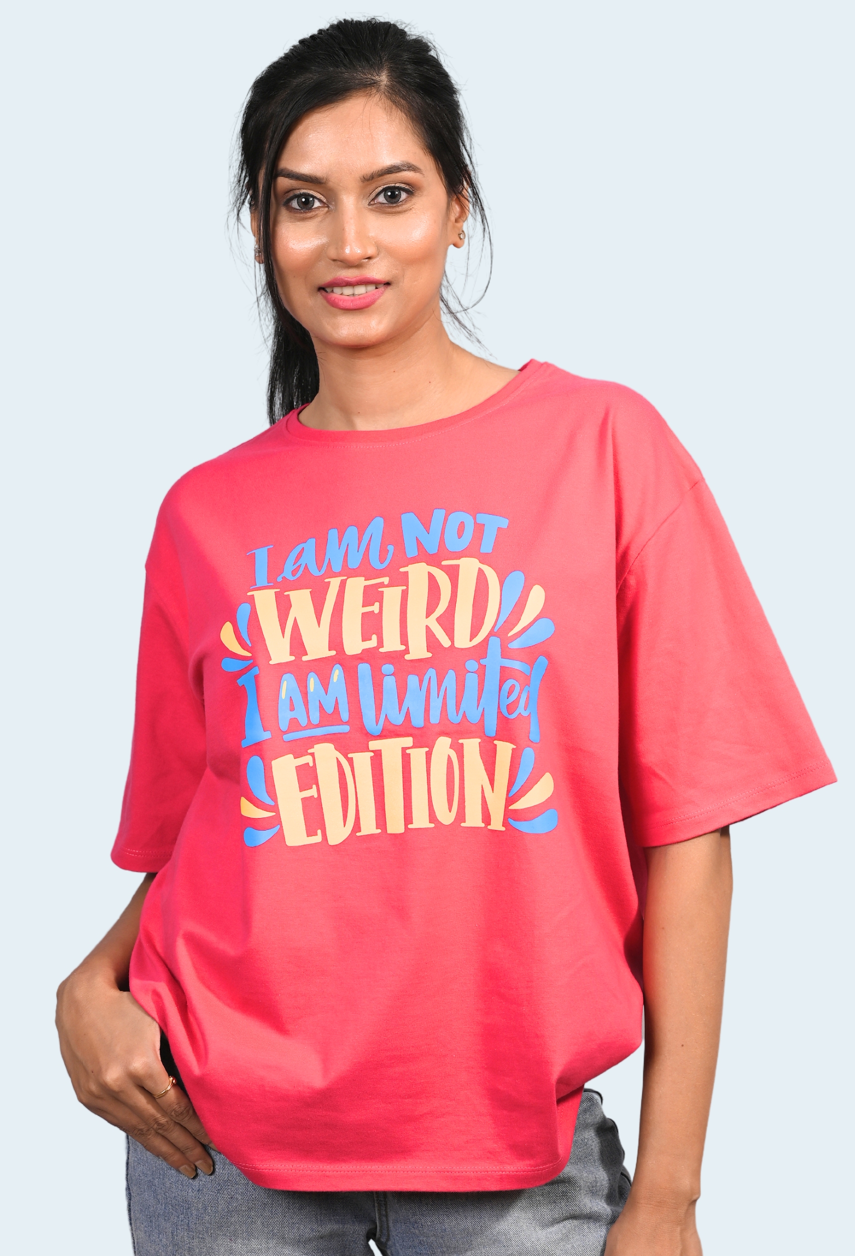 I AM NOT WEIRD I AM LIMITED EDITION RUBY PINK BAGGY T-SHIRT